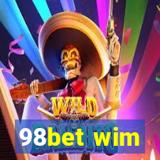 98bet wim